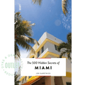 THE 500 HIDDEN SECRETS OF MIAMI BOOK OUTLET - DYKE & DEAN