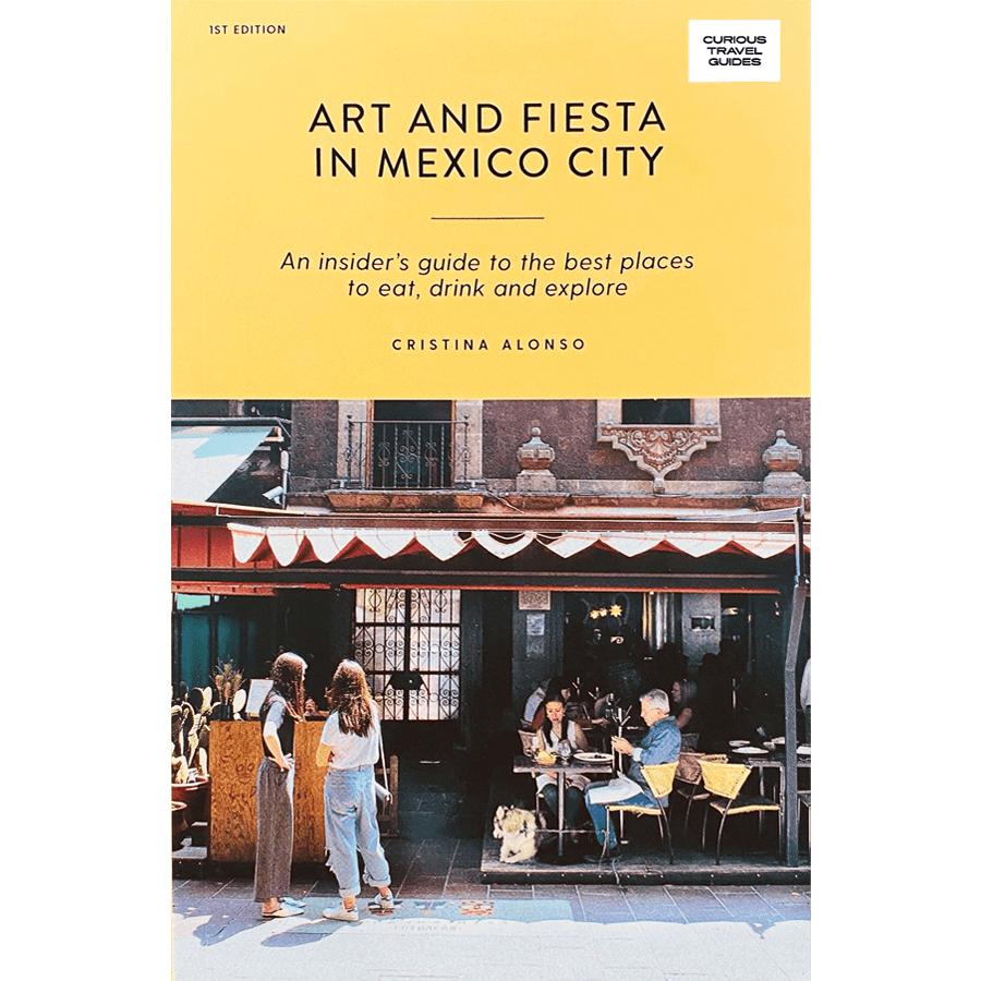 ART & FIESTA IN MEXICO CITY GUIDE BOOK - DYKE & DEAN